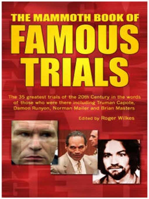 Title details for The Mammoth Book of Famous Trials by Roger Wilkes - Available